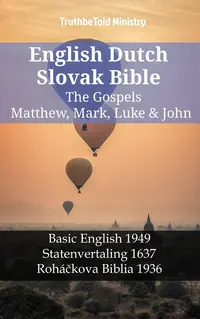 English Dutch Slovak Bible - The Gospels - Matthew, Mark, Luke & John