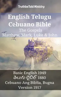 English Telugu Cebuano Bible - The Gospels - Matthew, Mark, Luke & John