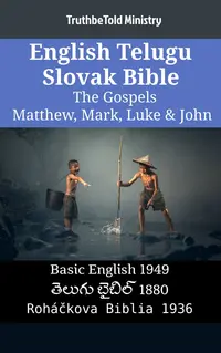 English Telugu Slovak Bible - The Gospels - Matthew, Mark, Luke & John