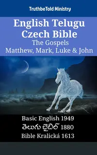 English Telugu Czech Bible - The Gospels - Matthew, Mark, Luke & John