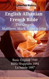 English Albanian French Bible - The Gospels - Matthew, Mark, Luke & John
