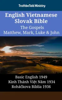 English Vietnamese Slovak Bible - The Gospels - Matthew, Mark, Luke & John
