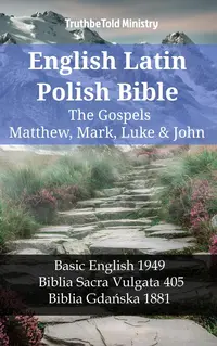 English Latin Polish Bible - The Gospels - Matthew, Mark, Luke & John