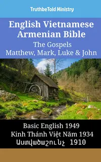 English Vietnamese Armenian Bible - The Gospels - Matthew, Mark, Luke & John