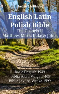 English Latin Polish Bible - The Gospels II - Matthew, Mark, Luke & John