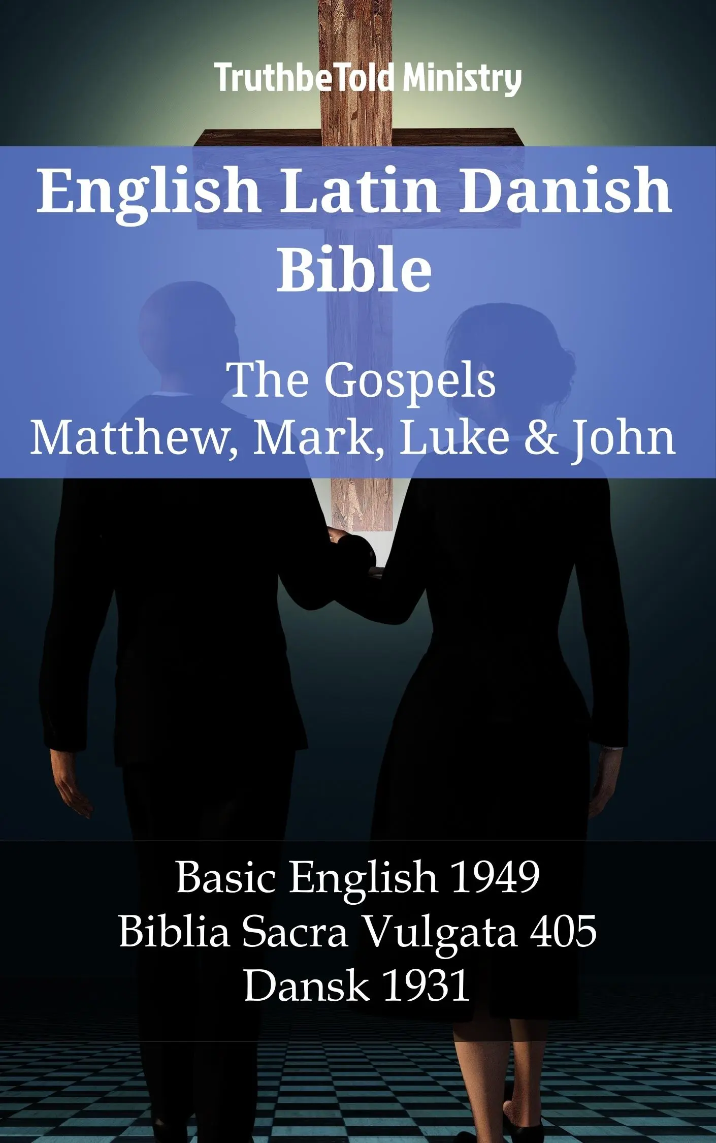 English Latin Danish Bible - The Gospels - Matthew, Mark, Luke & John