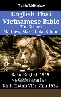 English Thai Vietnamese Bible - The Gospels - Matthew, Mark, Luke & John