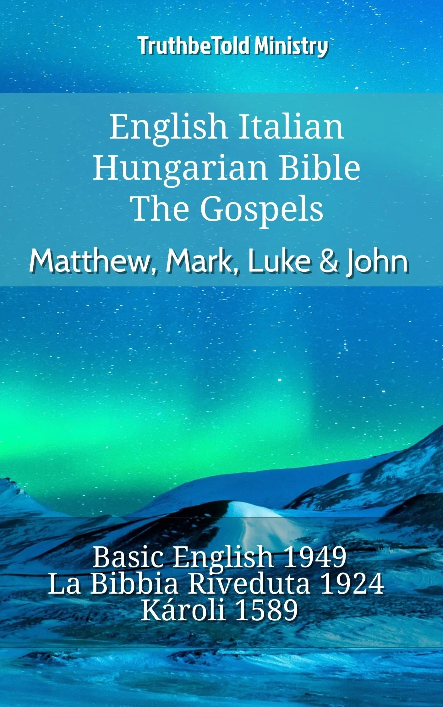 English Italian Hungarian Bible - The Gospels - Matthew, Mark, Luke & John