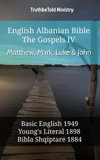 English Albanian Bible - The Gospels IV - Matthew, Mark, Luke & John