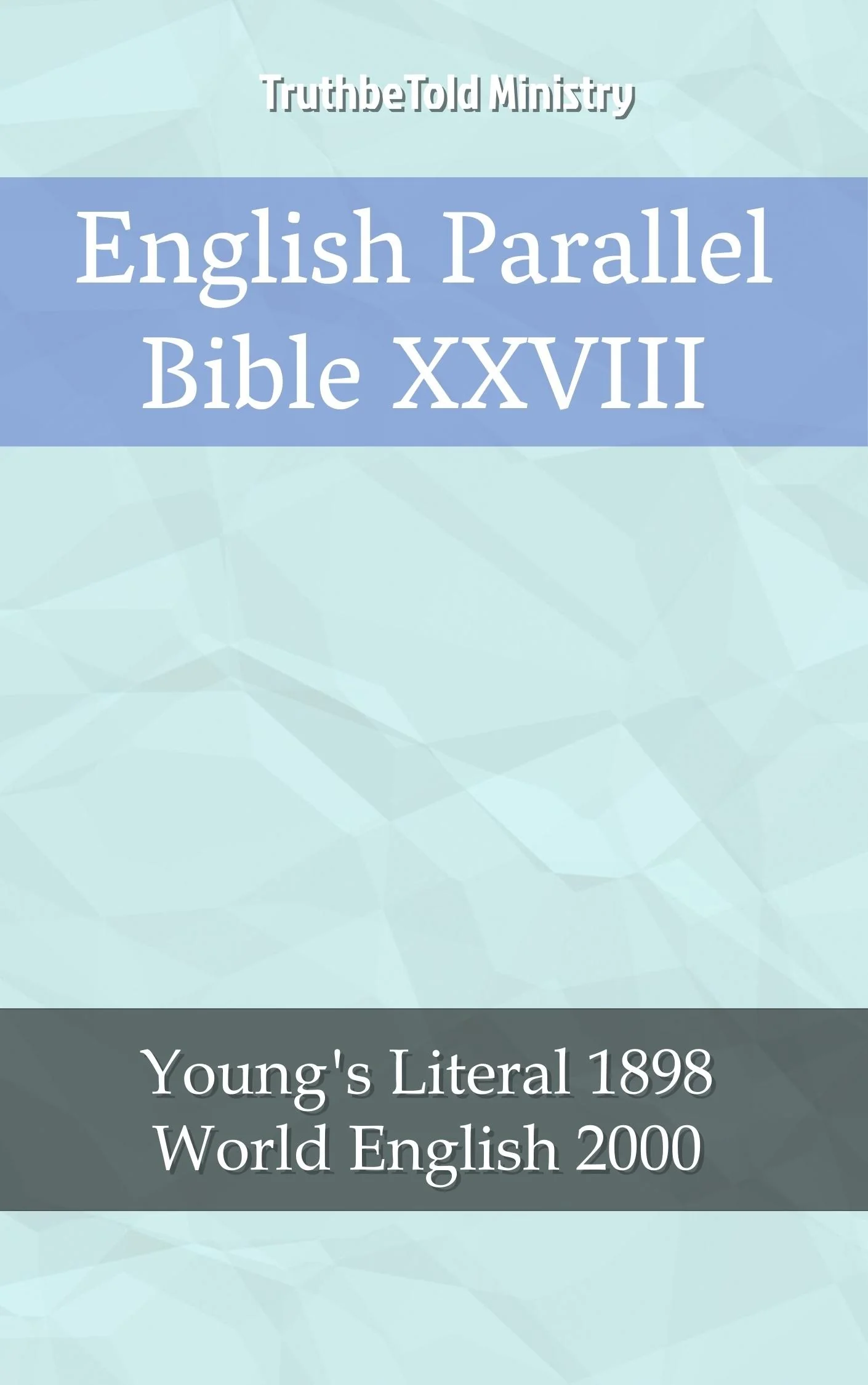 English Parallel Bible XXVIII