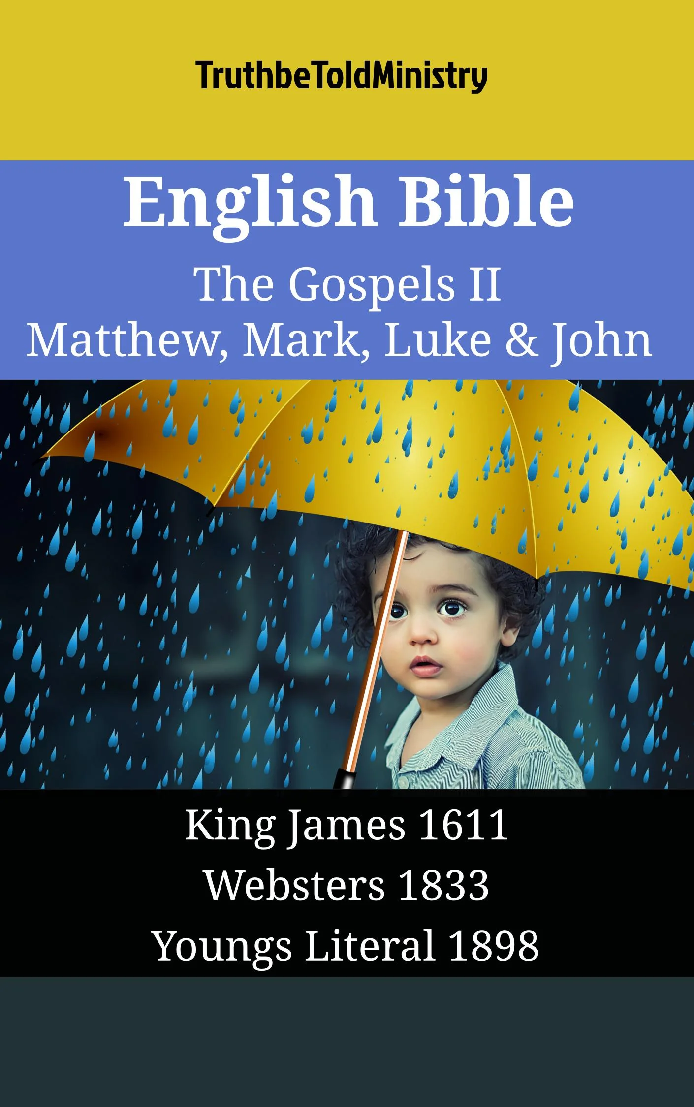 English Bible - The Gospels II - Matthew, Mark, Luke & John