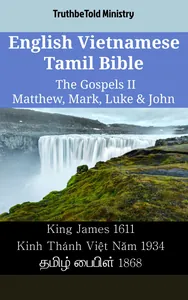 English Vietnamese Tamil Bible - The Gospels II - Matthew, Mark, Luke & John
