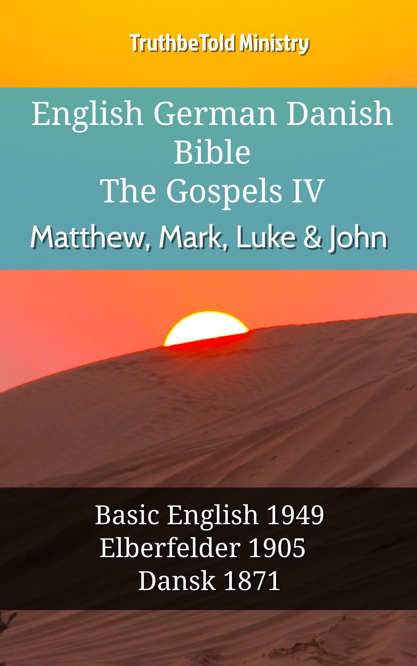 English German Danish Bible - The Gospels IV - Matthew, Mark, Luke & John