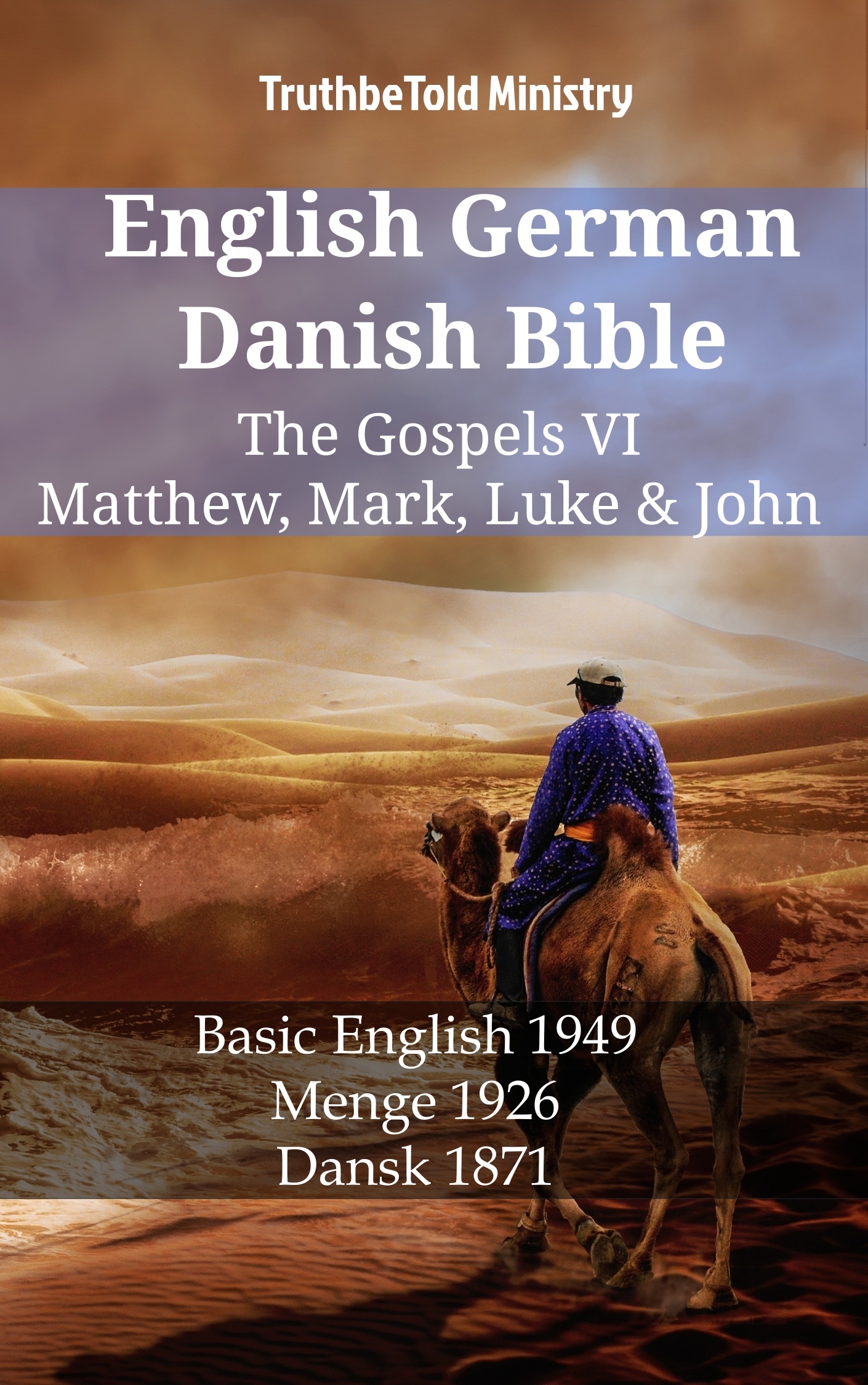 English German Danish Bible - The Gospels VI - Matthew, Mark, Luke & John