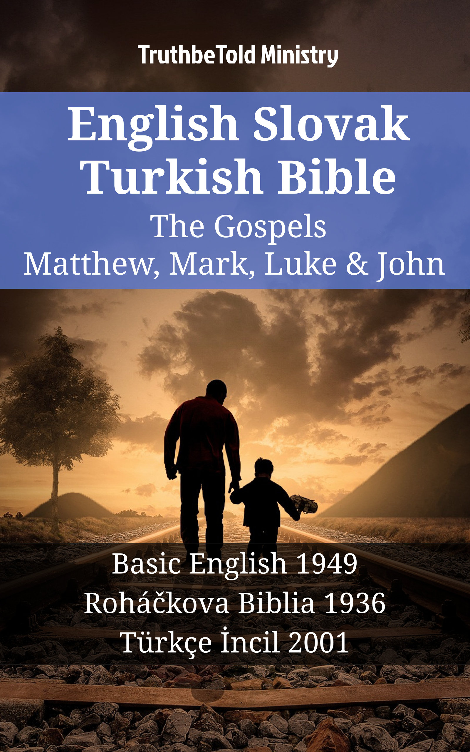 English Slovak Turkish Bible - The Gospels - Matthew, Mark, Luke & John