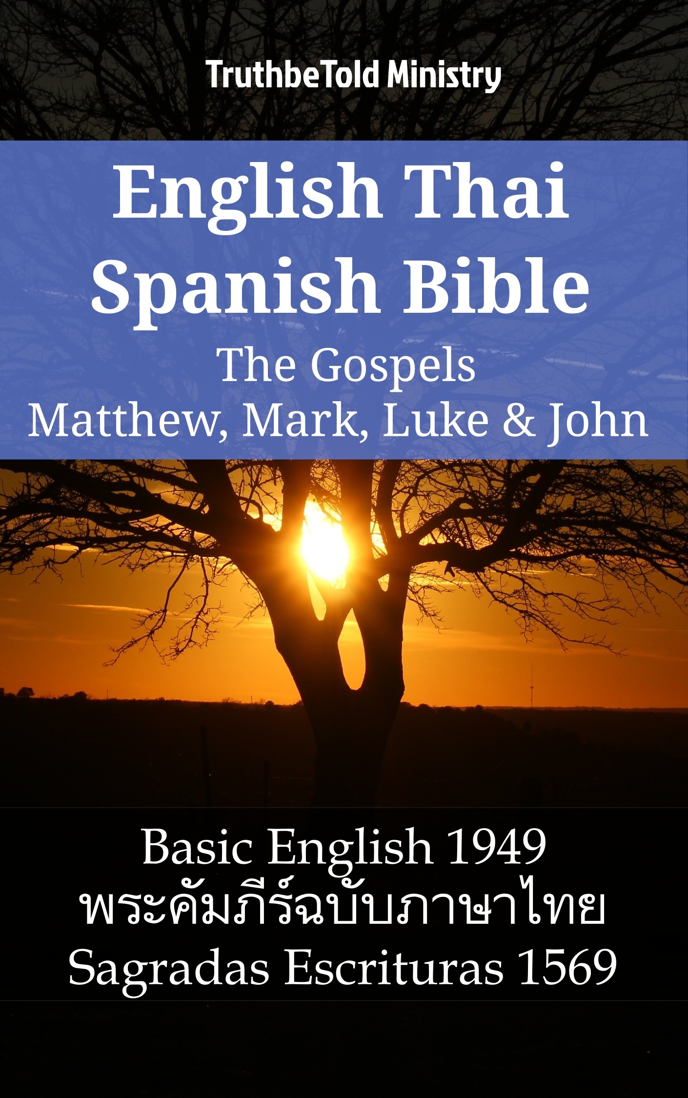English Thai Spanish Bible - The Gospels - Matthew, Mark, Luke & John