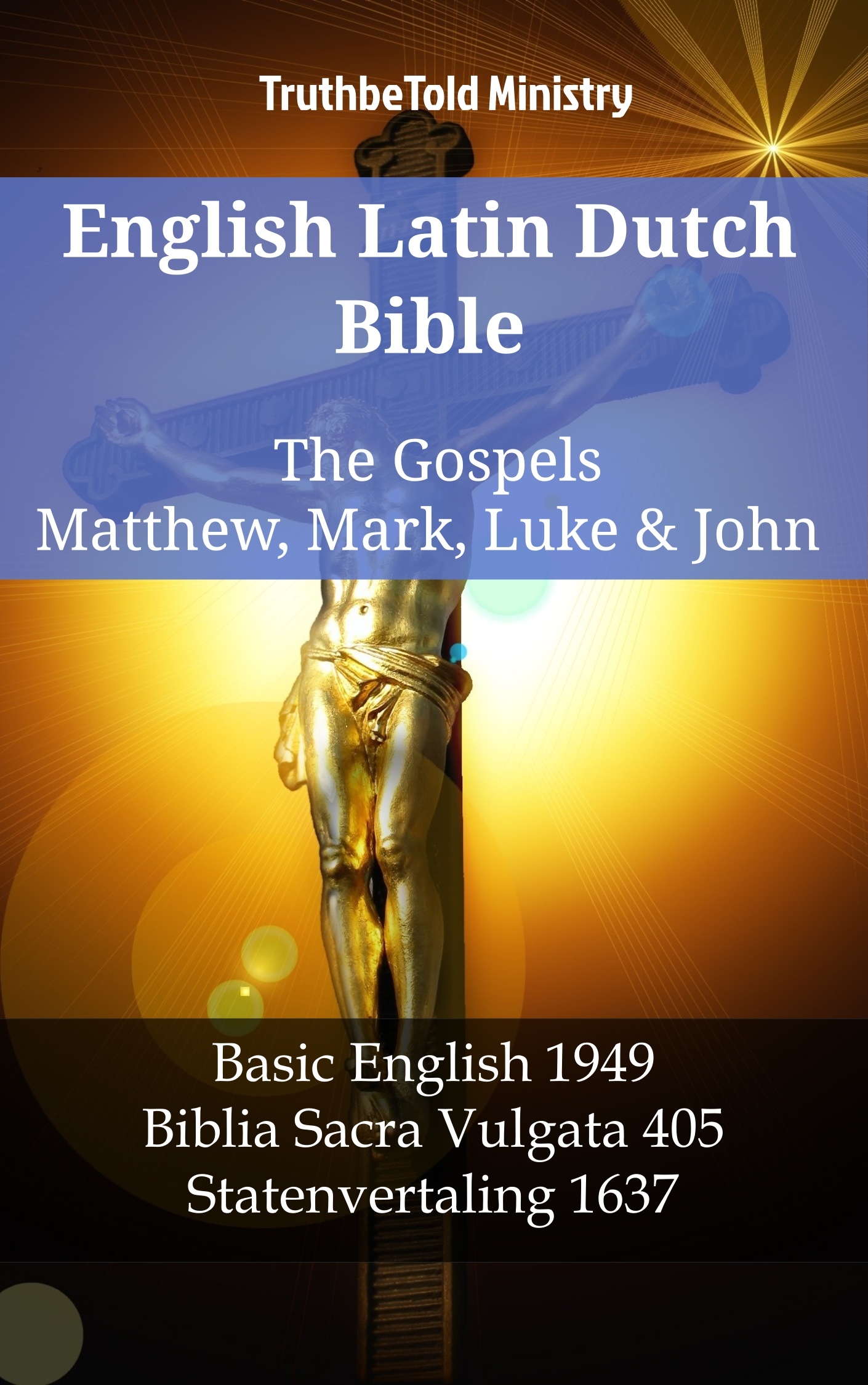 English Latin Dutch Bible - The Gospels - Matthew, Mark, Luke & John