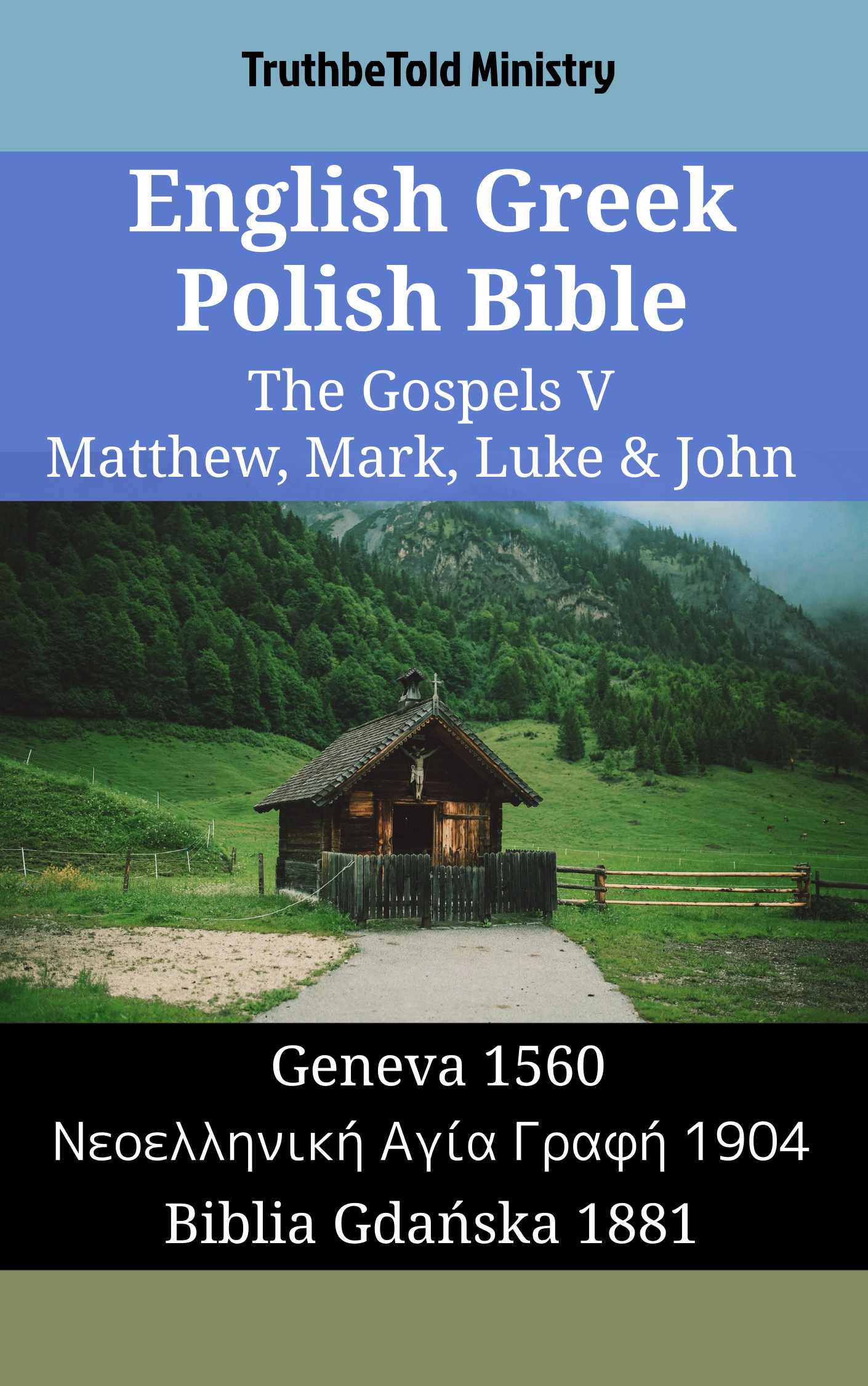 English Greek Polish Bible - The Gospels V - Matthew, Mark, Luke & John