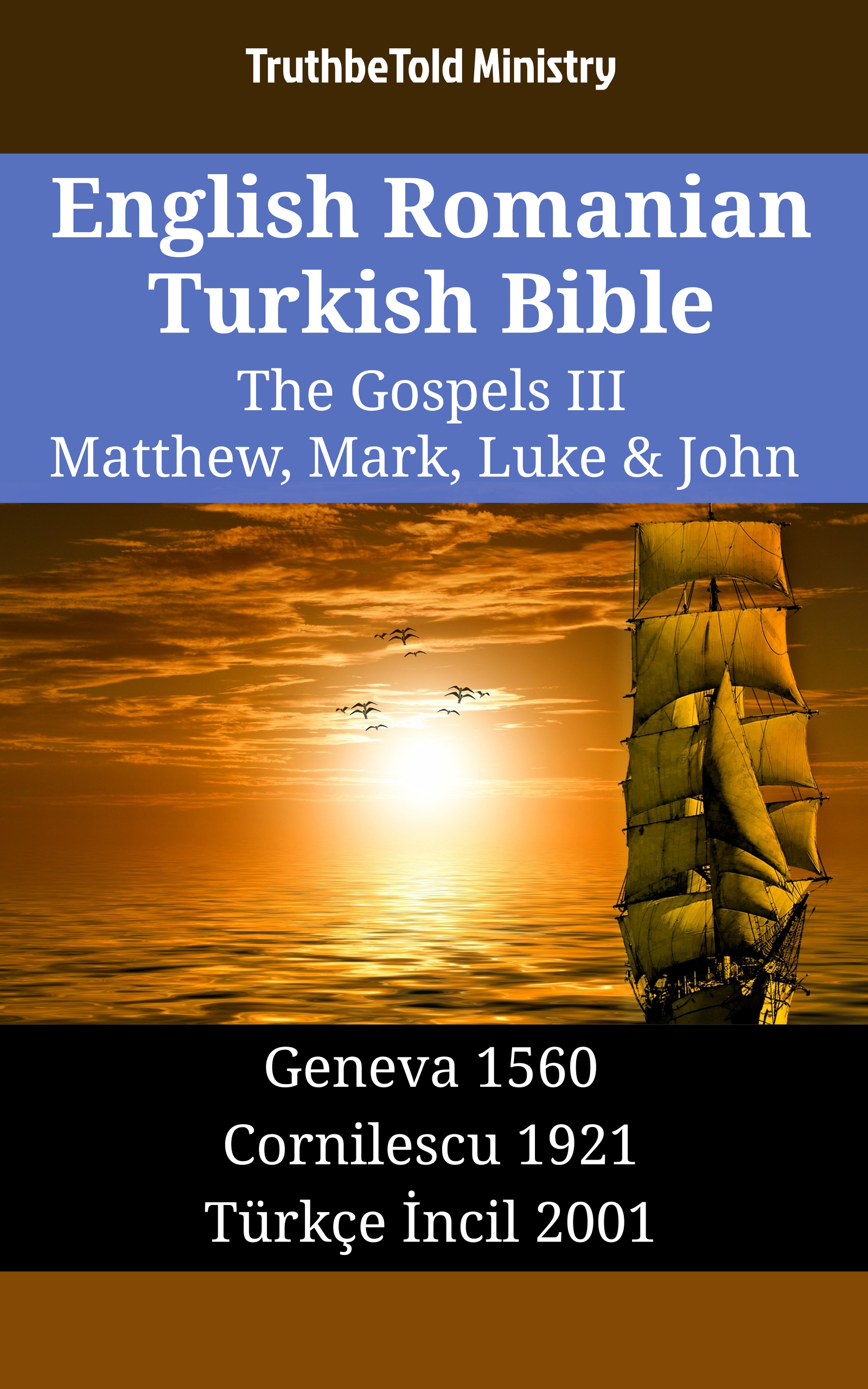 English Romanian Turkish Bible - The Gospels III - Matthew, Mark, Luke & John