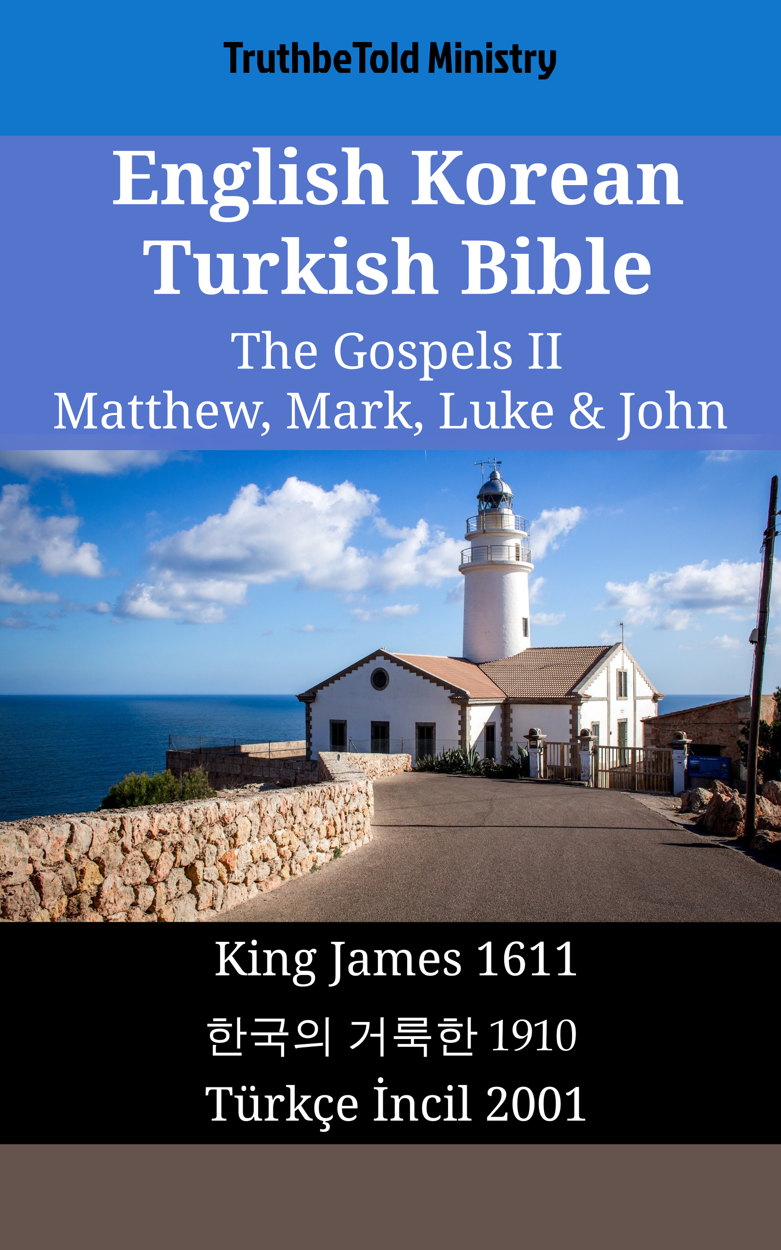 English Korean Turkish Bible - The Gospels II - Matthew, Mark, Luke & John