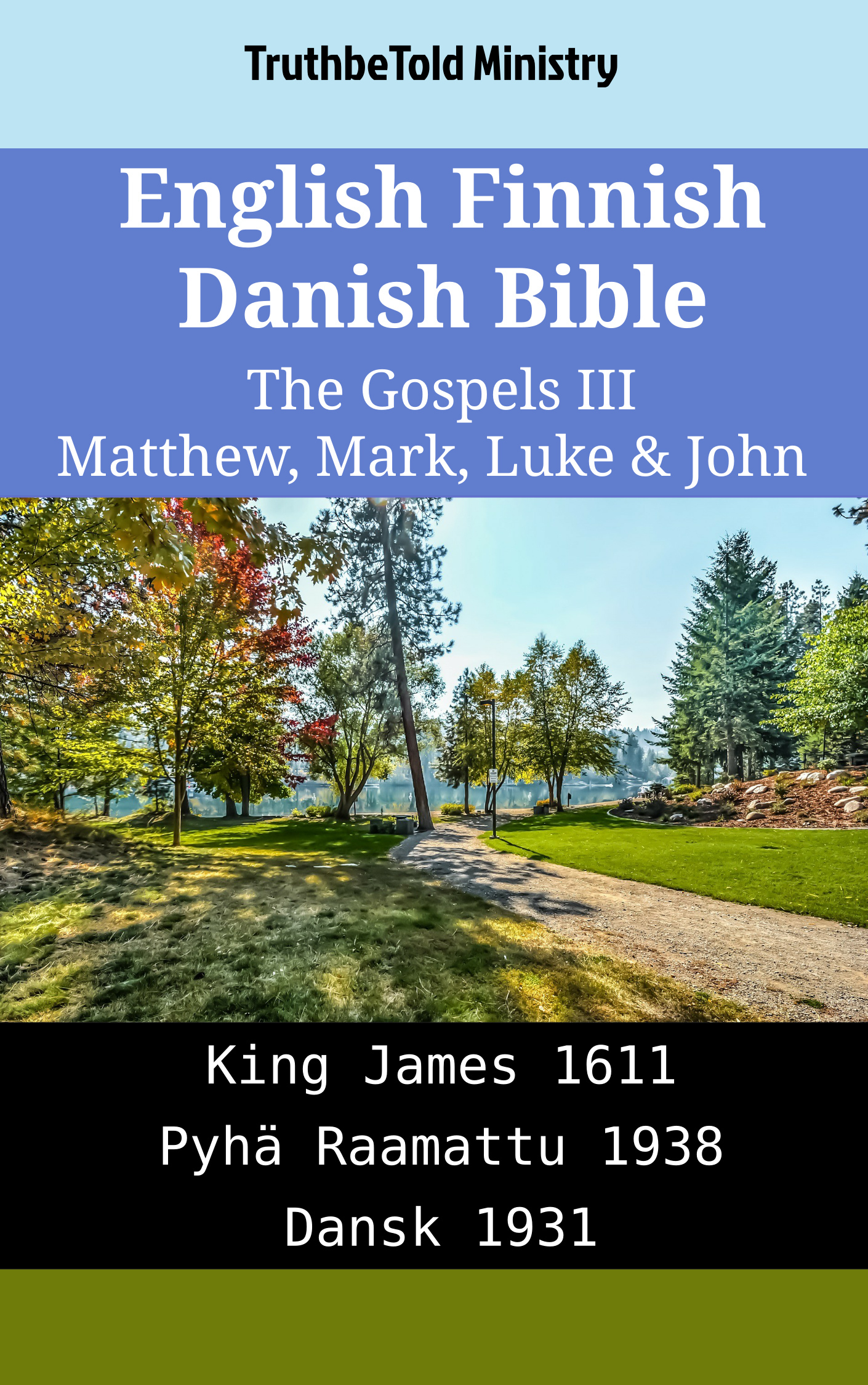 English Finnish Danish Bible - The Gospels III - Matthew, Mark, Luke & John