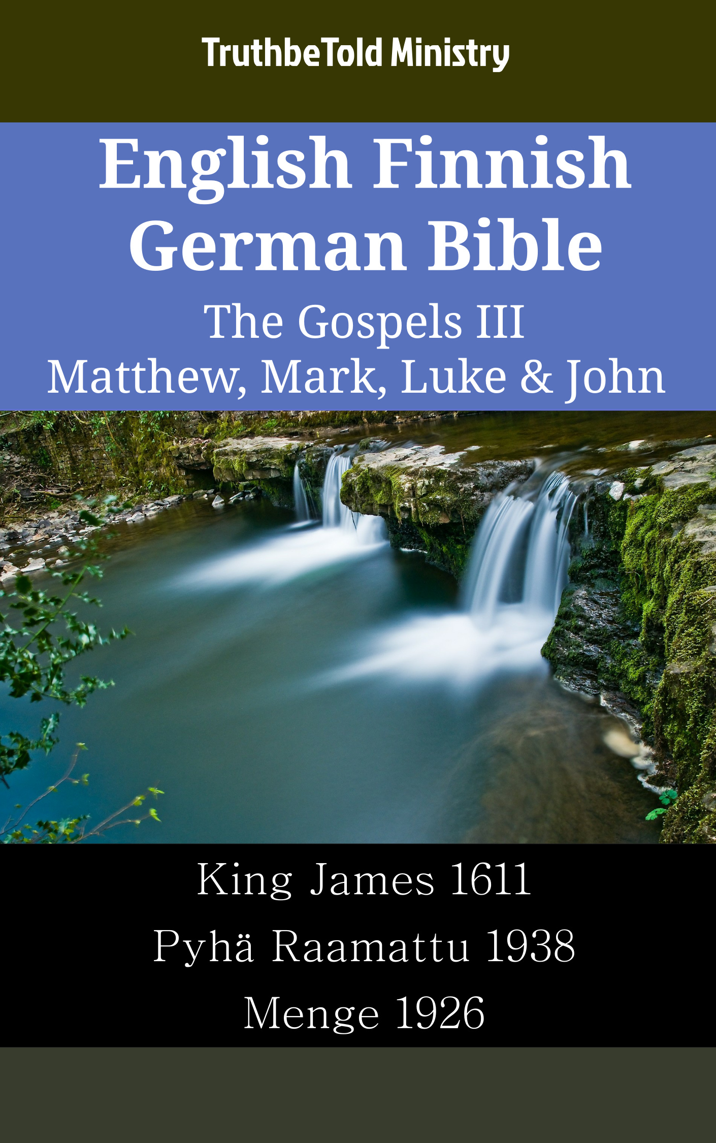 English Finnish German Bible - The Gospels III - Matthew, Mark, Luke & John