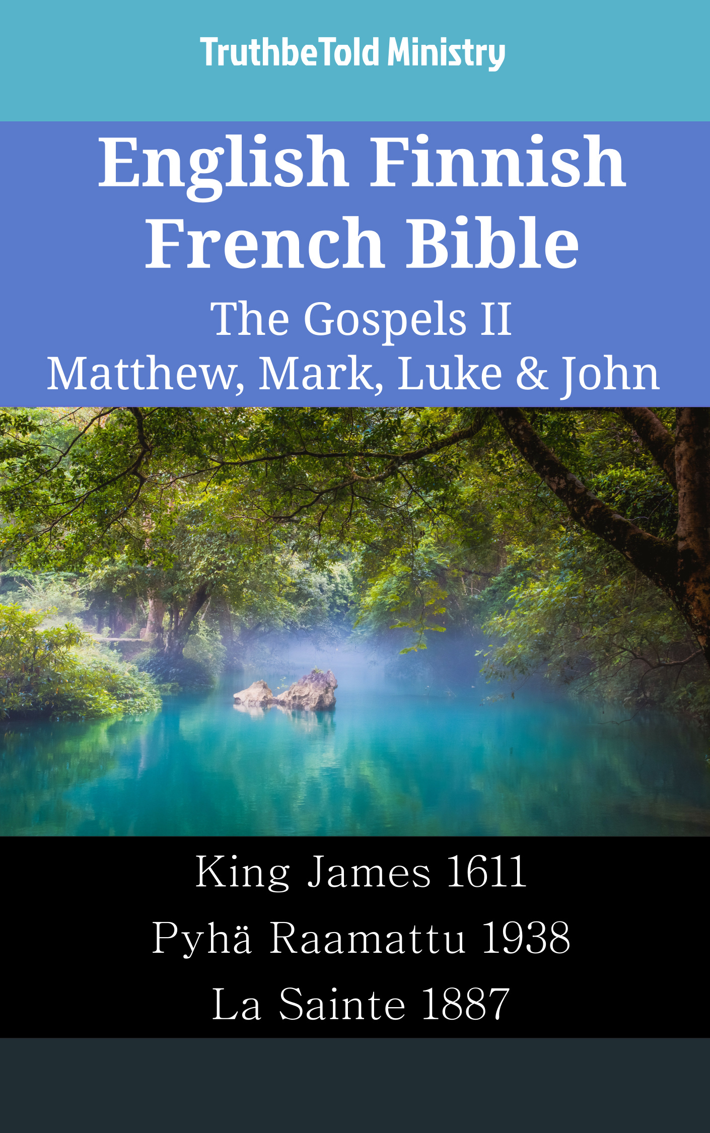 English Finnish French Bible - The Gospels II - Matthew, Mark, Luke & John