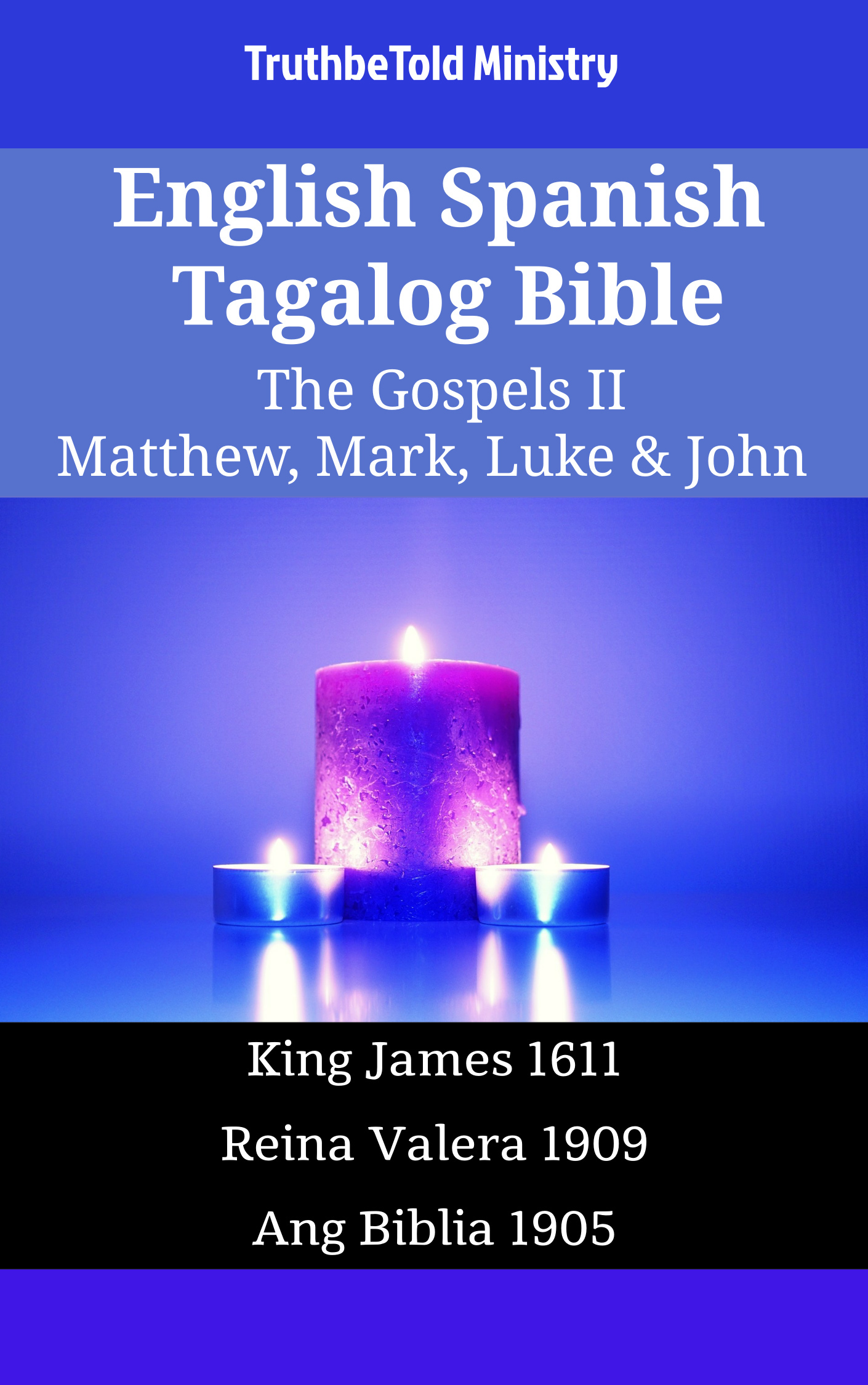 English Spanish Tagalog Bible - The Gospels II - Matthew, Mark, Luke & John