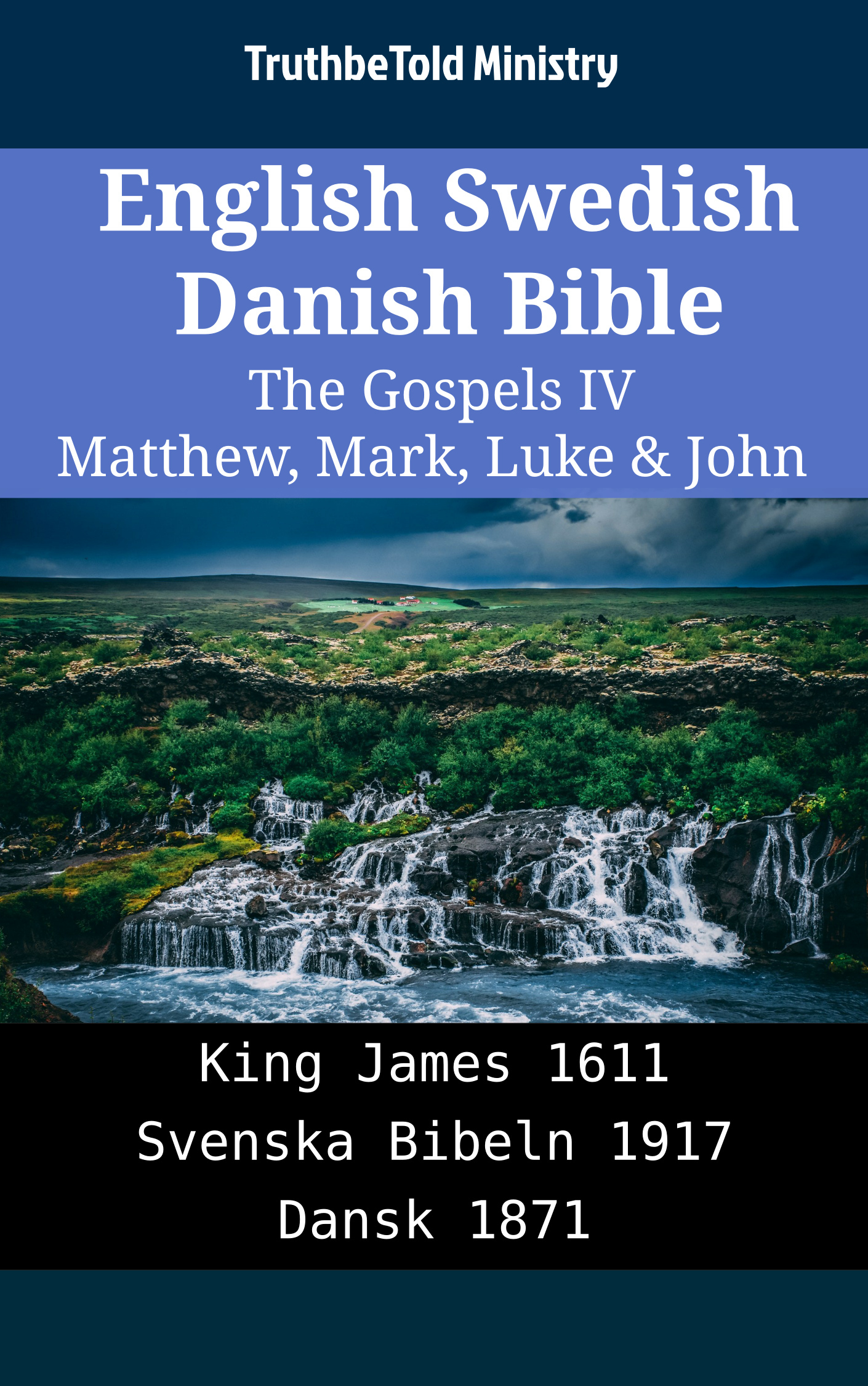 English Swedish Danish Bible - The Gospels IV - Matthew, Mark, Luke & John