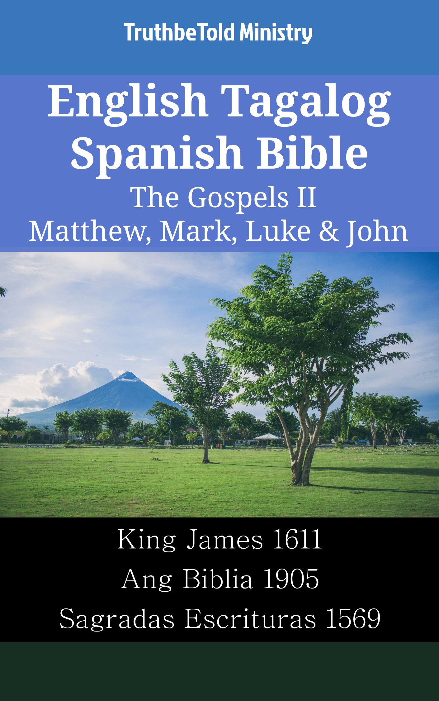 English Tagalog Spanish Bible - The Gospels II - Matthew, Mark, Luke & John