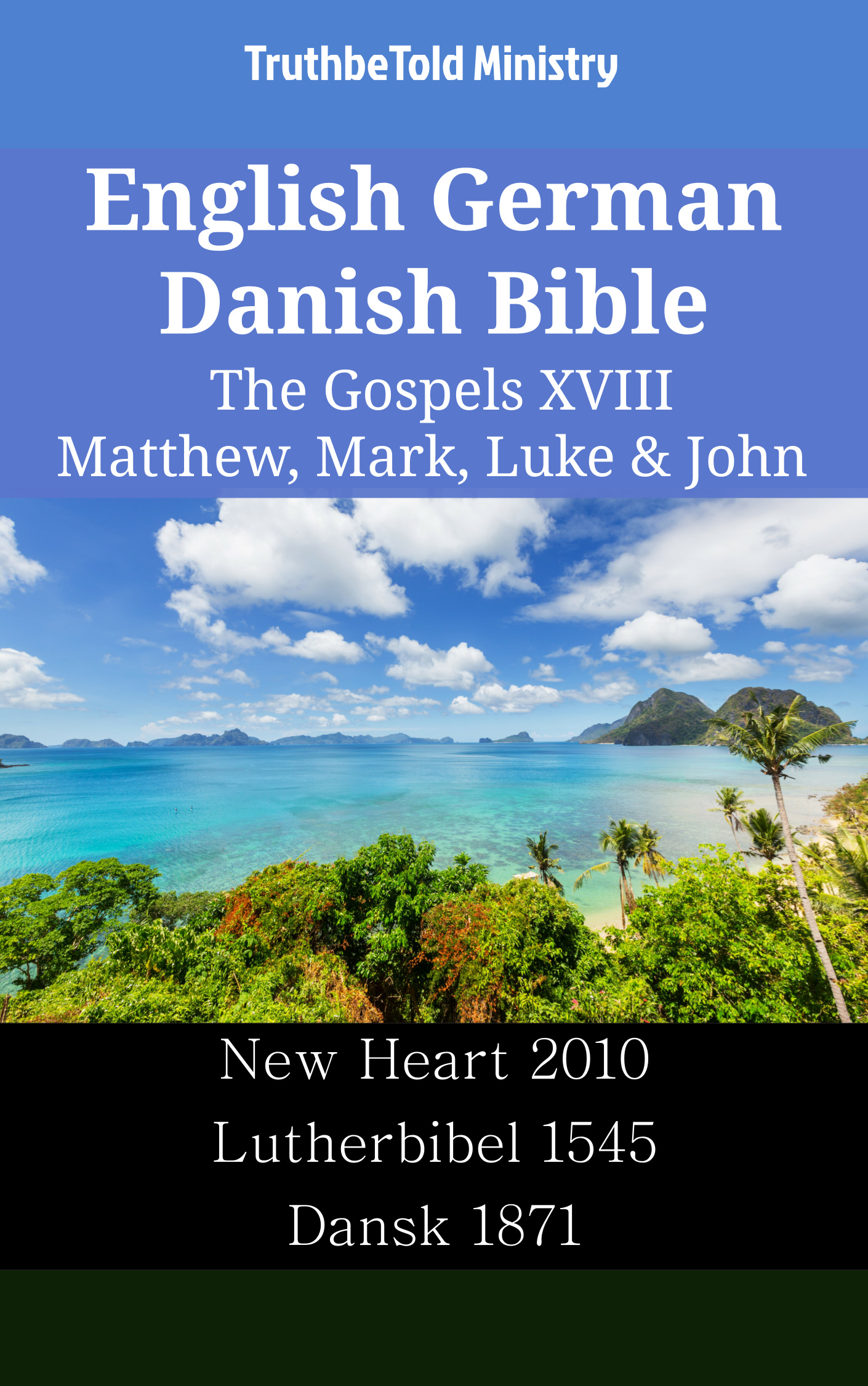 English German Danish Bible - The Gospels XVIII - Matthew, Mark, Luke & John